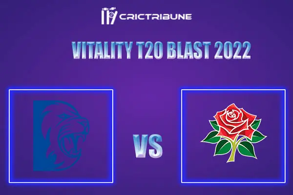 LAN vs DUR Live Score, In the Match of English T20 Blast 2022 which will be played at Headingley, Leeds. .LAN vs DUR Live Score, Match between Durham vs Lancashi