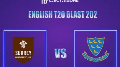 SUR vs SUS Live Score, In the Match of English T20 Blast 2022 which will be played at Headingley, Leeds. .SUR vs SUS Live Score, Match between Surrey vs Sussex L