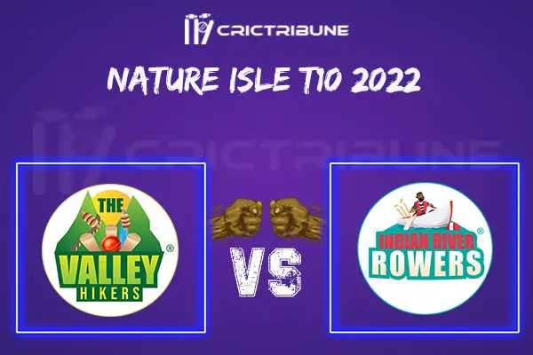 VH vs IRR Live Score, In the Match of Nature Isle T10 2022 which will be played at Windsor Park, Roseau, Dominica, Roseau. .VH vs IRR Live Score, Match between..