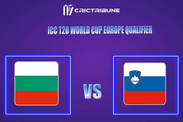 BUL vs SLV Live Score, In the Match of ICC T20 World Cup Europe Qualifier B which will be played at Tikkurila Cricket Ground, Vantaa.BUL vs SLV Live Score BUL v
