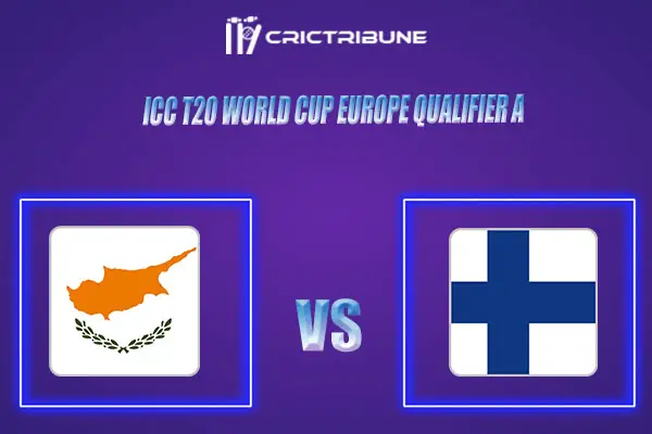 FIN vs CYP Live Score, In the Match of ICC T20 World Cup Europe Qualifier A which will be played at Tikkurila Cricket Ground, Vantaa.FIN vs CYPLive Score, Match