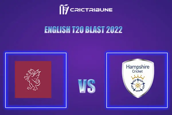 HAM vs SOM Live Score, In the Match of English T20 Blast 2022 which will be played at Headingley, Leeds. .HAM vs SOM Live Score, Match between Hampshire vs So...