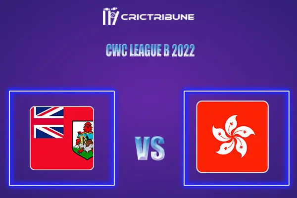 HK VS BER Live Score, In the Match of CWC League B 2022 which will be played at Lugogo Cricket Oval, Kampala.. HK VS BER Live Score, Match between Hong Kong vs .