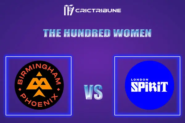 LNS-W vs BPH-W Live Score, In the Match of The Hundred Women which will be played at Old Trafford, Manchester LNS-W vs BPH-W Live Score, Match between London Sp