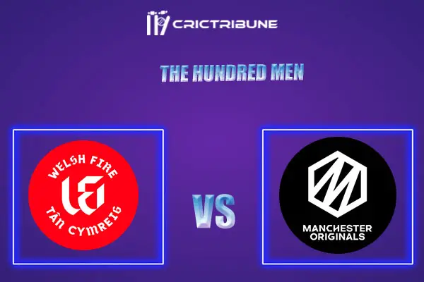 MNR vs WEF Live Score, In the Match of The Hundred Men which will be played at Old Trafford, Manchester. v Live Score, Match between Manchester Originals vs Wel