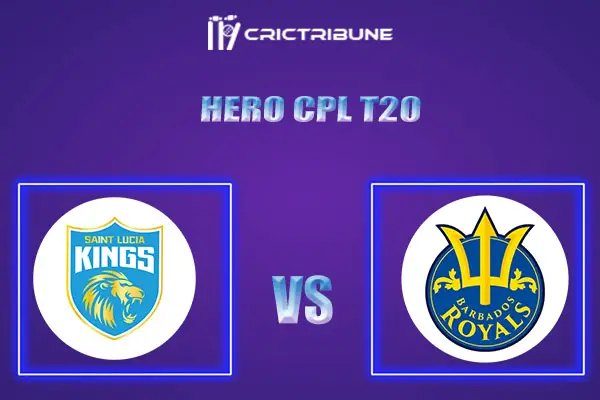 BR vs SLK Live Score, BR vs SLK In the Match of Hero CPL T20 2022, which will be played at Warner Park, St Kitts BR vs SLK Live Score, Match between Barbados Ro