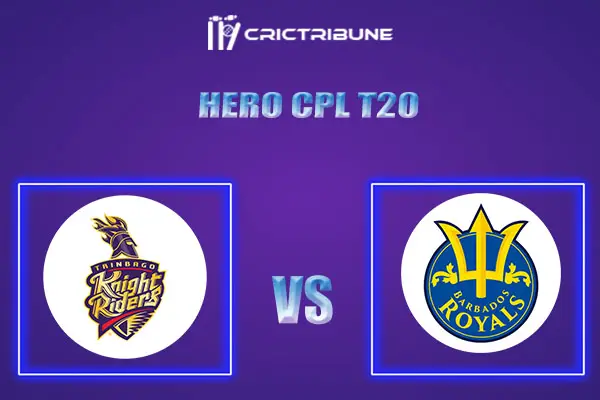 BR vs TKR Live Score, BR vs SLK In the Match of Hero CPL T20 2022, which will be played at Warner Park, St Kitts BR vs TKR Live Score, Match between Barbados Ro