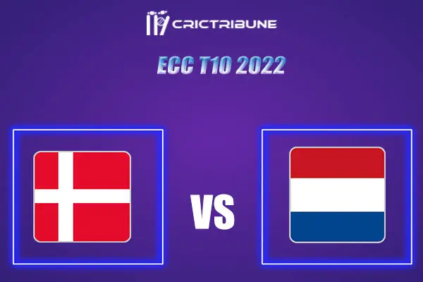 DEN vs NED-XI Live Score, In the Match of ECC T10 2022 which will be played at Cartama Oval, Spain Oval, Spain NED-XI vs DEN Live Score, Match between Netherl..
