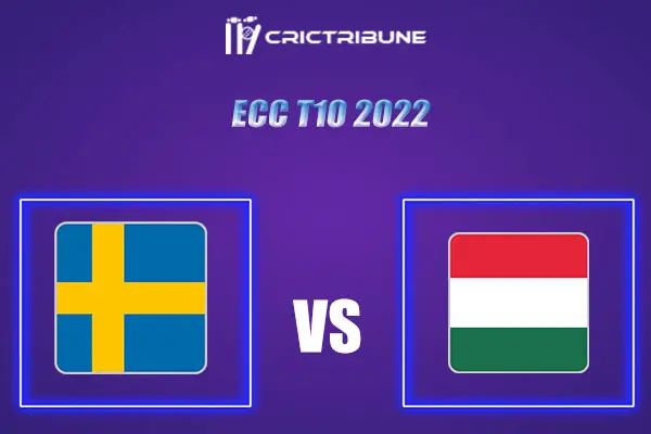 HUN vs SWE Live Score, In the Match of ECC T10 2022 which will be played at Cartama Oval, Spain Oval, Spain HUN vs SWE Live Score, Match between Sweden v Hungar