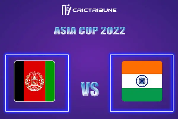 IND vs AFG Live Score, IND vs AFG In the Match of Asia Cup 20222022, which will be played at the Dubai International Cricket Stadium, Dubai .IND vs AFG Live Scor