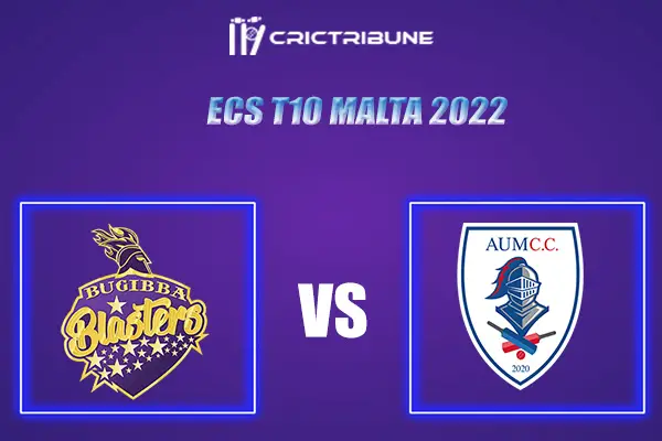 AUM vs BBL Live Score, In the Ma6 of ECS T10 Malta 2022, which will be played at Marsa Sports Club in Marsa PS-W vs MS-W Live Score, Match between American Uni.