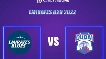 DUB vs EMB Live Score, In the Match of Emirates D20 2022, which will be played at ICC Academy, Dubai. DUB vs EMB Live Score, Match between Emirates Blues vs Dub