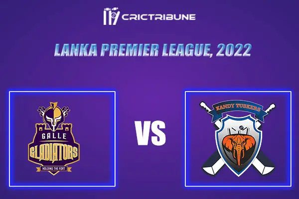 KF vs GG Live Score, In the Match of Lanka Premier League 2021, which will be played at Kandy Warriors vs Galle Gladiators KF vs GG Live Score, Match between Ja