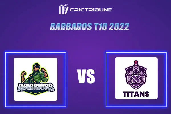 TIT vs WAR Live Score, In the Match of Barbados T10 2022 which will be played at Three Ws Oval, Bridgetown, Barbados. TIT vs WAR Live Score, Match between Titan